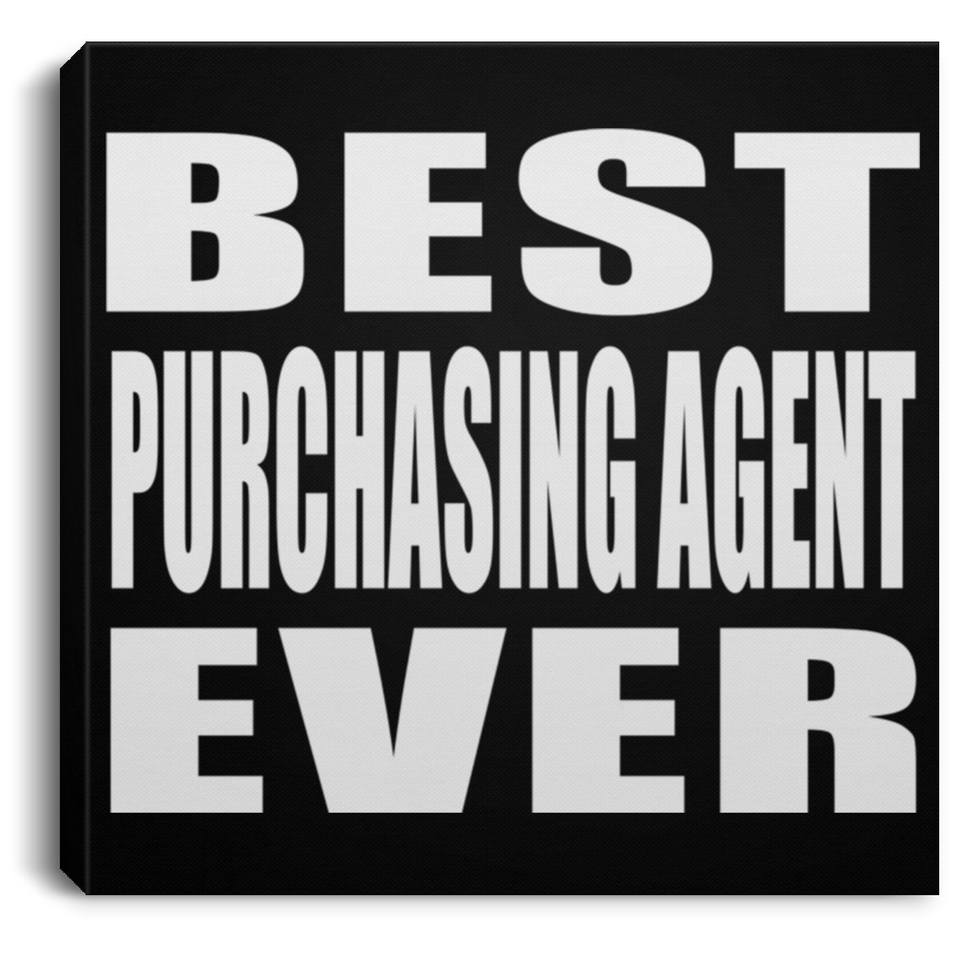 Best Purchasing Agent Ever - Canvas Square