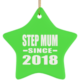 Step Mum Since 2018 - Star Ornament
