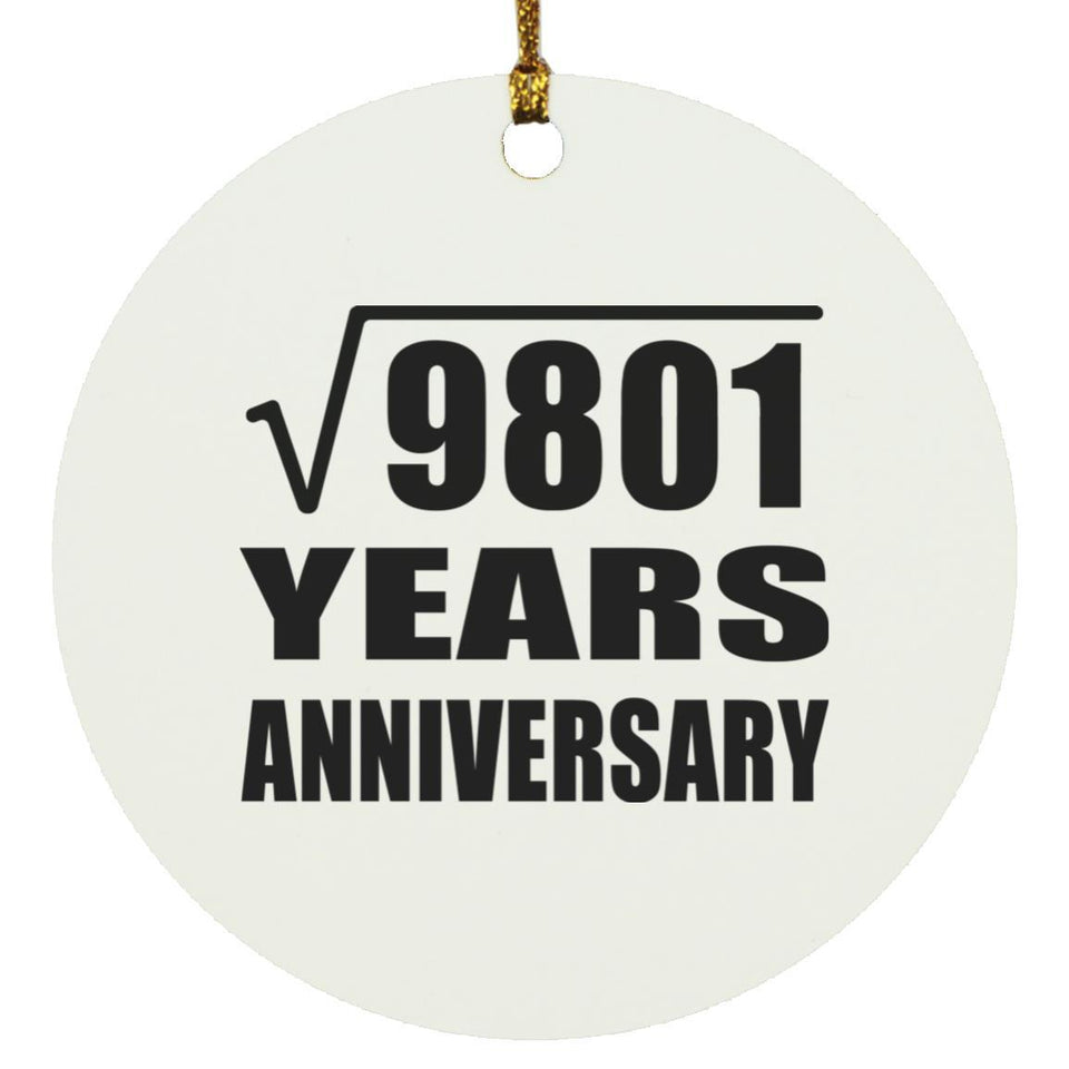 99th Anniversary Square Root of 9801 Years Anniversary - Circle Ornament