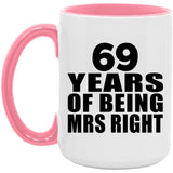 69th Anniversary 69 Years Of Being Mrs Right - 15oz Accent Mug Pink