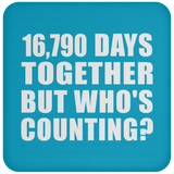 46th Anniversary 16,790 Days Together But Who's Counting - Drink Coaster
