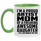 Proud Artist Mom Of Awesome Daughter - 11oz Accent Mug Green