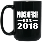 Police Officer Established EST. 2018 - 15 Oz Coffee Mug Black