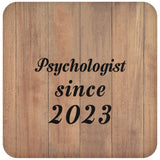 Psychologist Since 2023 - Drink Coaster C