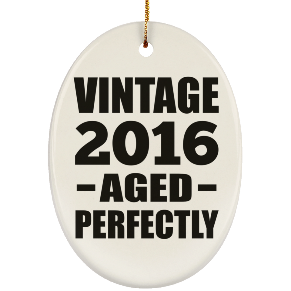 8th Birthday Vintage 2016 Aged Perfectly - Oval Ornament
