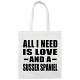 All I Need Is Love And A Sussex Spaniel - Tote Bag White