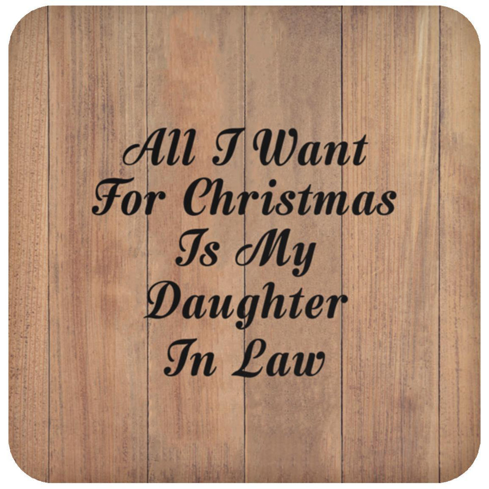 All I Want For Christmas Is My Daughter In Law - Drink Coaster C