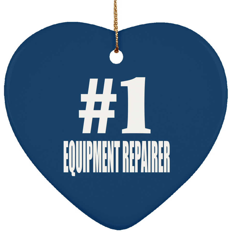 Number One #1 Equipment Repairer - Heart Ornament