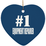 Number One #1 Equipment Repairer - Heart Ornament