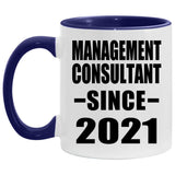 Management Consultant Since 2021 - 11oz Accent Mug Purple