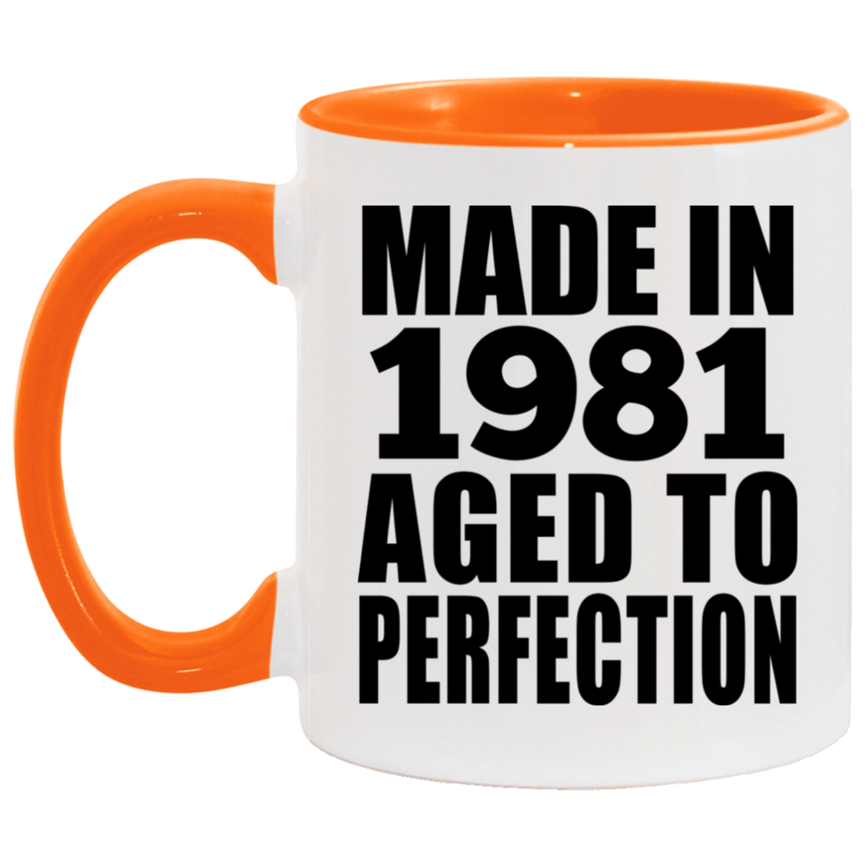43rd Birthday Made In 1981 Aged to Perfection - 11oz Accent Mug Orange