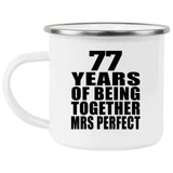 77th Anniversary 77 Years Of Being Mrs Perfect - 12oz Camping Mug