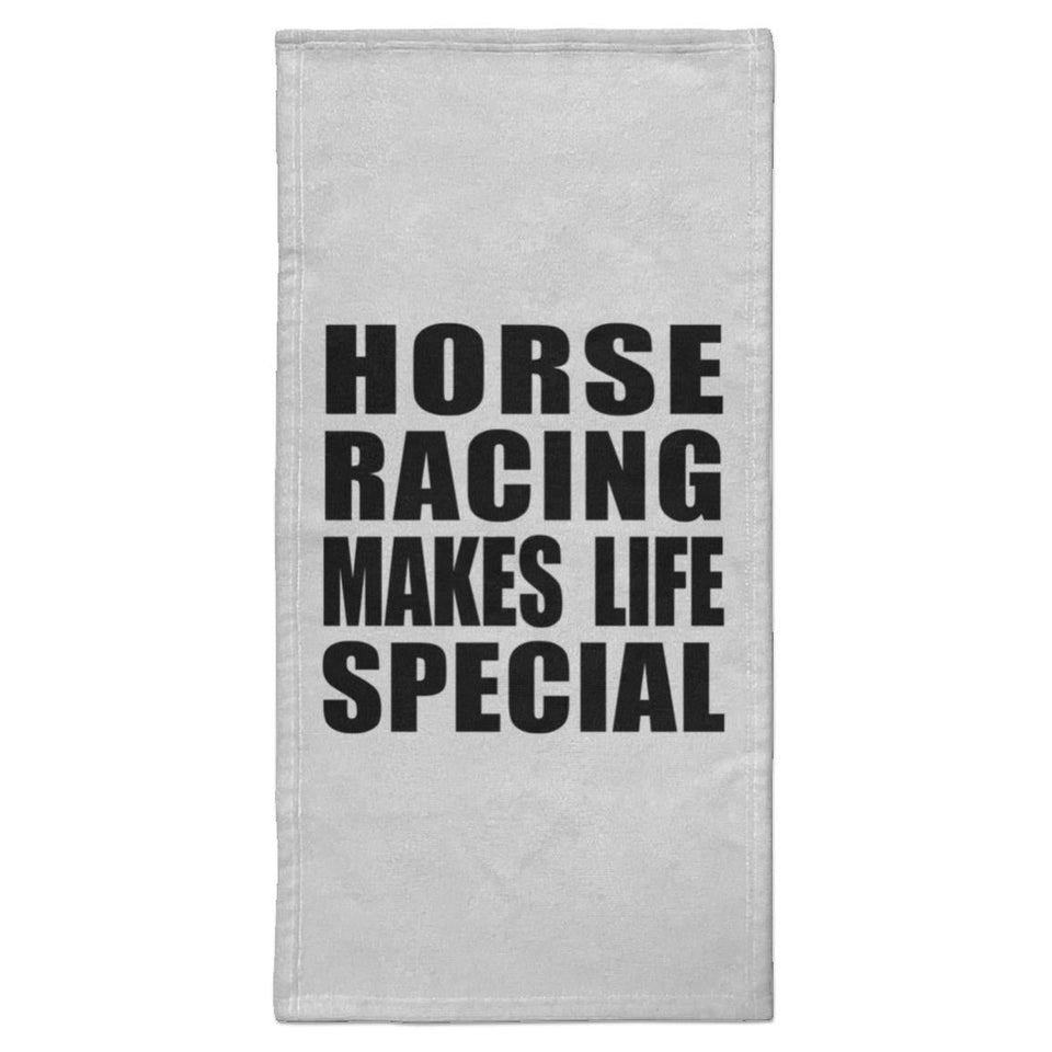 Horse Racing Makes Life Special - Hand Towel