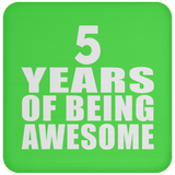 5th Birthday 5 Years Of Being Awesome - Drink Coaster