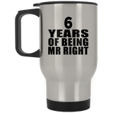 6th Anniversary 6 Years Of Being Mr Right - Silver Travel Mug
