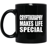 Cryptography Makes Life Special - 11oz Coffee Mug Black