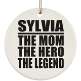 Sylvia The Mom The Hero The Legend - Circle Ornament