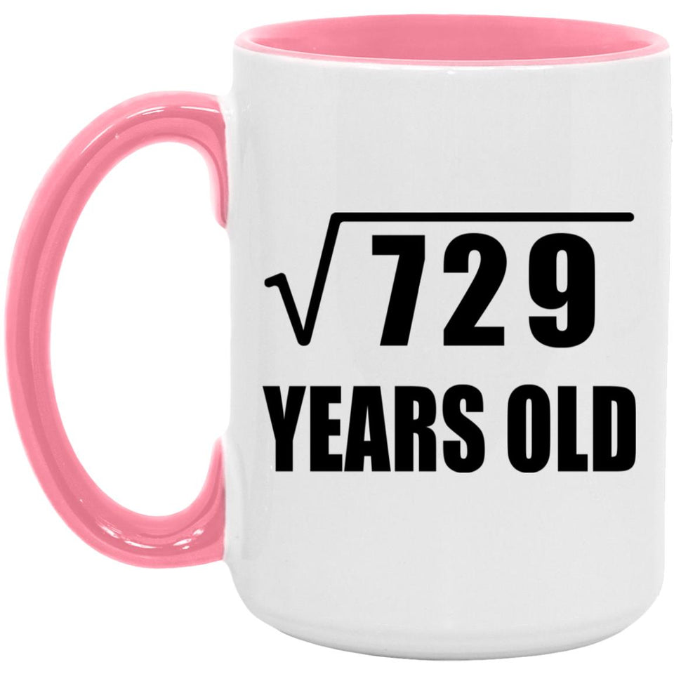 27th Birthday Square Root of 729 Years Old - 15oz Accent Mug Pink