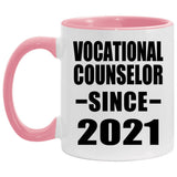 Vocational Counselor Since 2021 - 11oz Accent Mug Pink