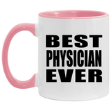 Best Physician Ever - 11oz Accent Mug Pink