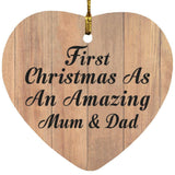 First Christmas As An Amazing Mum & Dad - Heart Ornament C