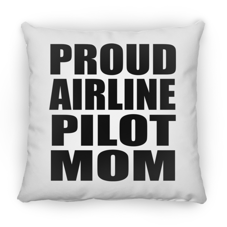 Proud Airline Pilot Mom - Throw Pillow
