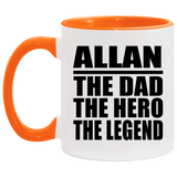 Allan The Dad The Hero The Legend - 11oz Accent Mug Orange
