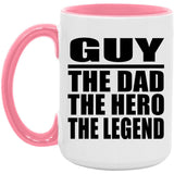 Guy The Dad The Hero The Legend - 15oz Accent Mug Pink