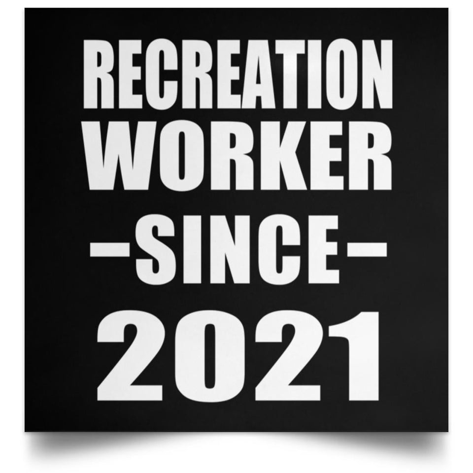 Recreation Worker Since 2021 - Poster Square