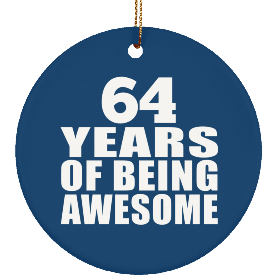 64th Birthday 64 Years Of Being Awesome - Circle Ornament