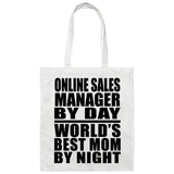 Online Sales Manager By Day World's Best Mom By Night - Tote Bag White