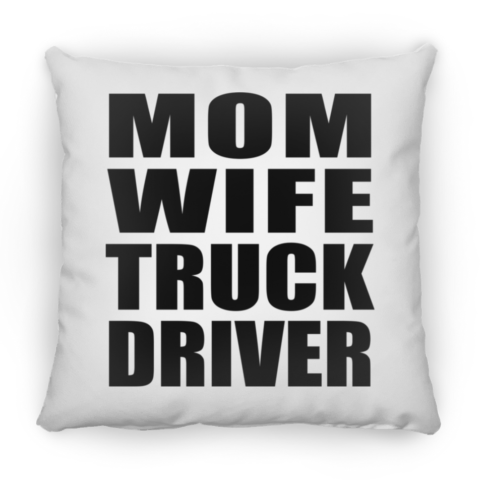 Mom Wife Truck Driver - Throw Pillow