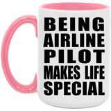 Being Airline Pilot Makes Life Special - 15oz Accent Mug Pink