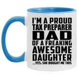 Proud Tax Preparer Dad Of Awesome Daughter - 11oz Accent Mug Blue