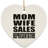 Mom Wife Sales Representative - Heart Ornament