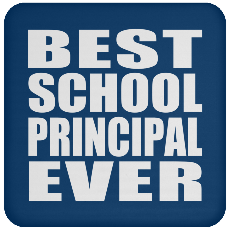 Best School Principal Ever - Drink Coaster