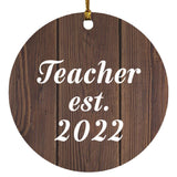 Teacher Established Est. 2022 - Circle Ornament D
