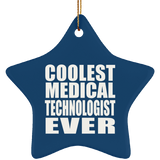 Coolest Medical Technologist Ever - Star Ornament