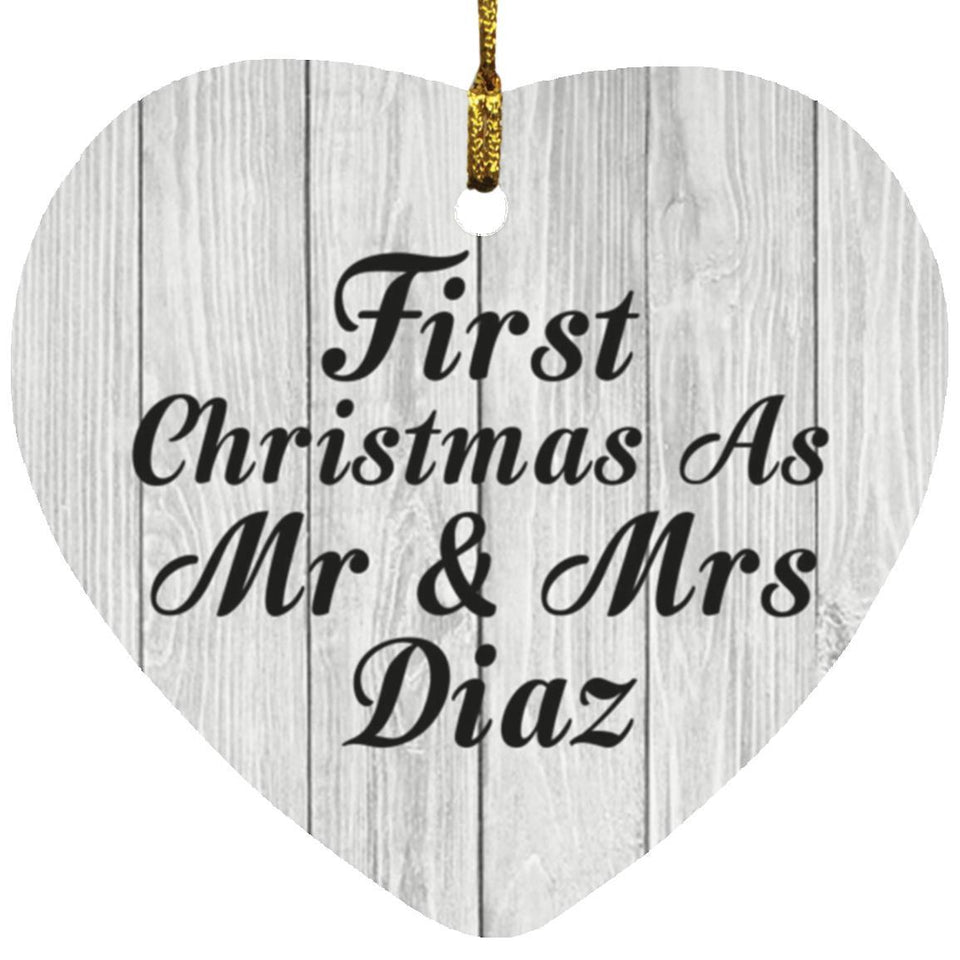 First Christmas As Mr & Mrs Diaz - Heart Ornament F