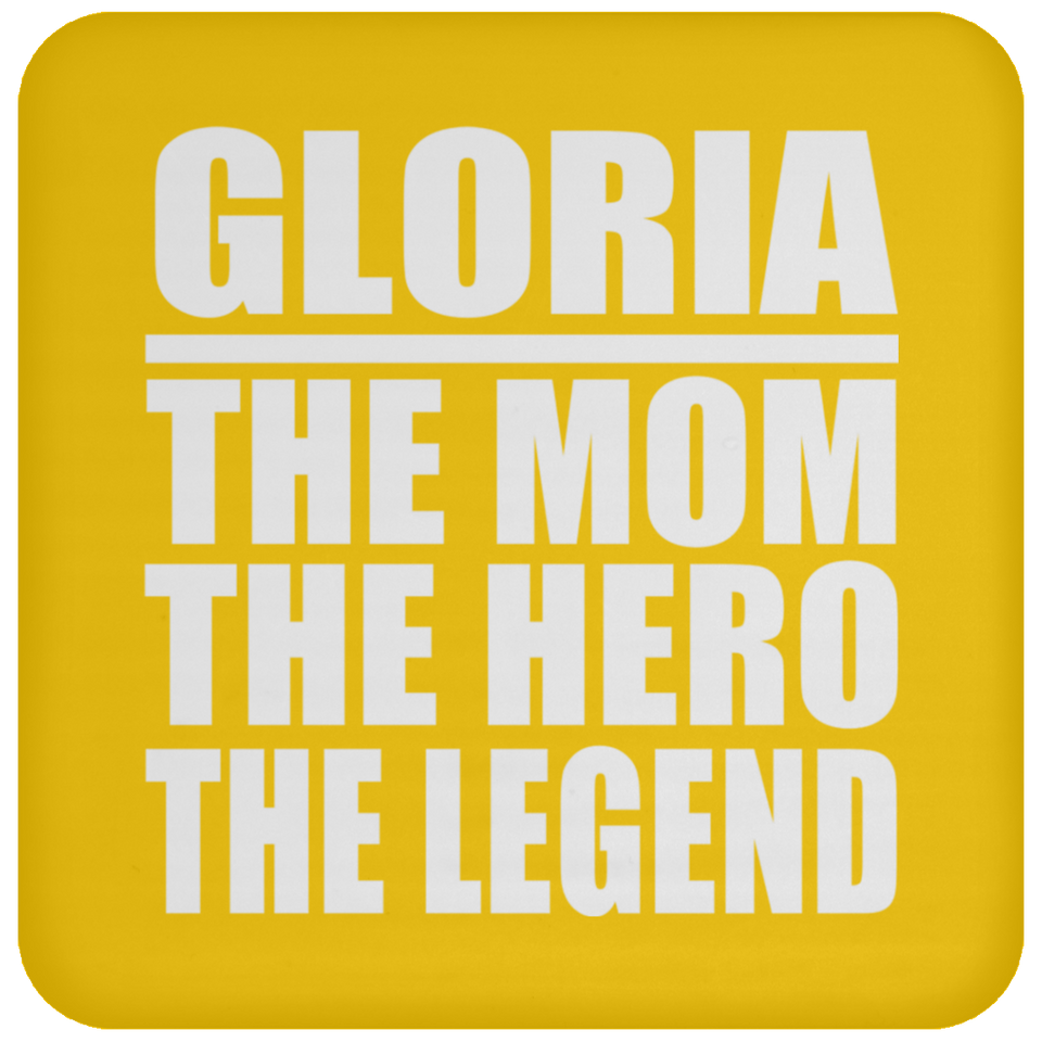 Gloria The Mom The Hero The Legend - Drink Coaster