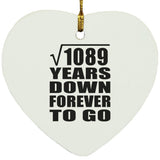 33rd Anniversary Square Root of 1089 Years Down Forever To Go - Heart Ornament