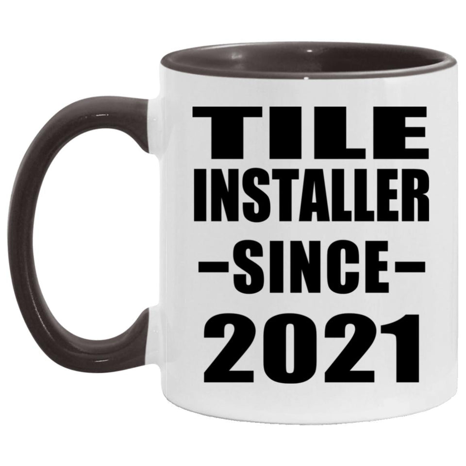 Tile Installer Since 2021 - 11oz Accent Mug Black