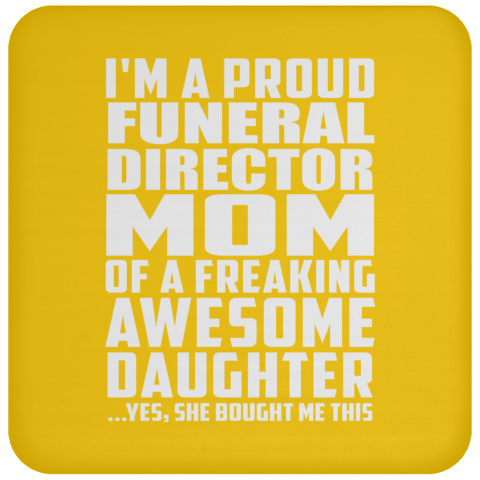 Proud Funeral Director Mom Of Awesome Daughter - Drink Coaster