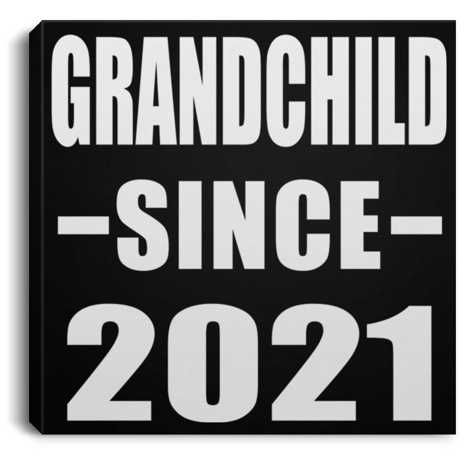 Grandchild Since 2021 - Canvas Square