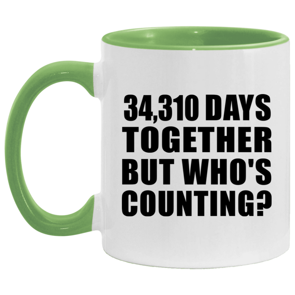 94th Anniversary 34,310 Days Together But Who's Counting - 11oz Accent Mug Green