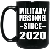 Military Personnel Since 2020 - 15oz Coffee Mug Black