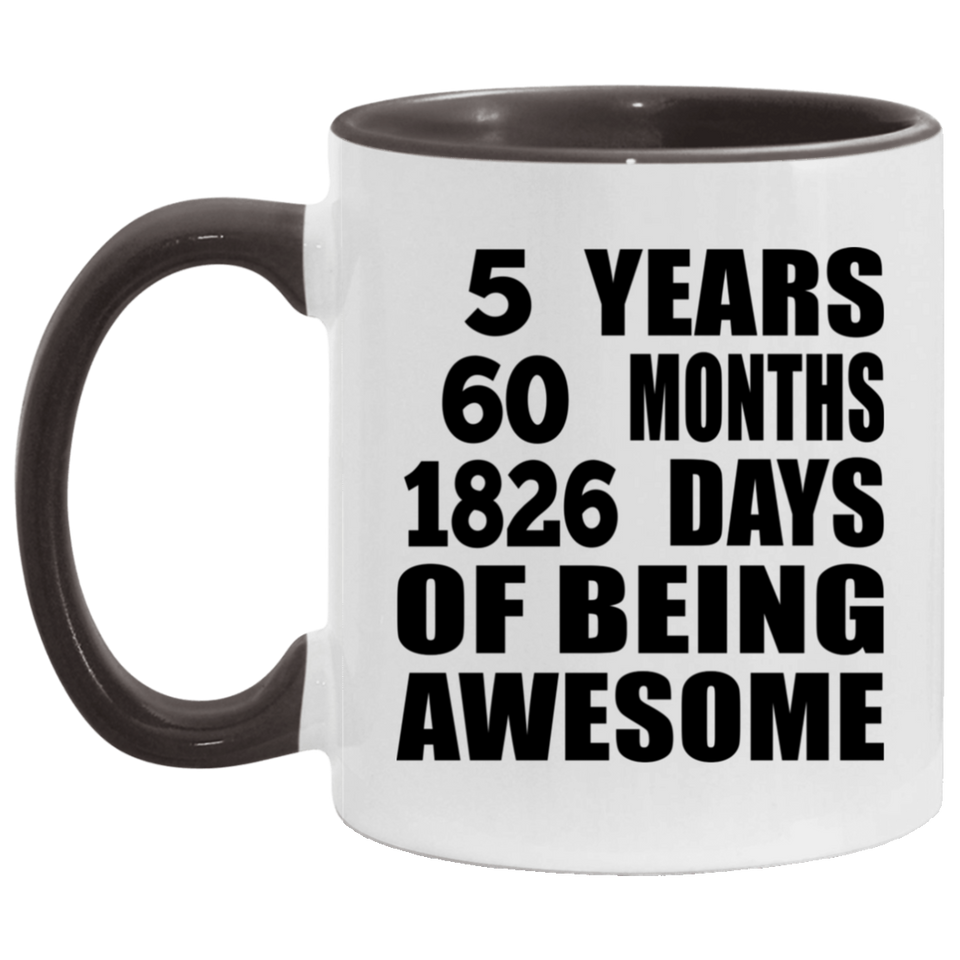 5th Birthday 5 Years 60 Months 1826 Days Of Awesome - 11oz Accent Mug Black