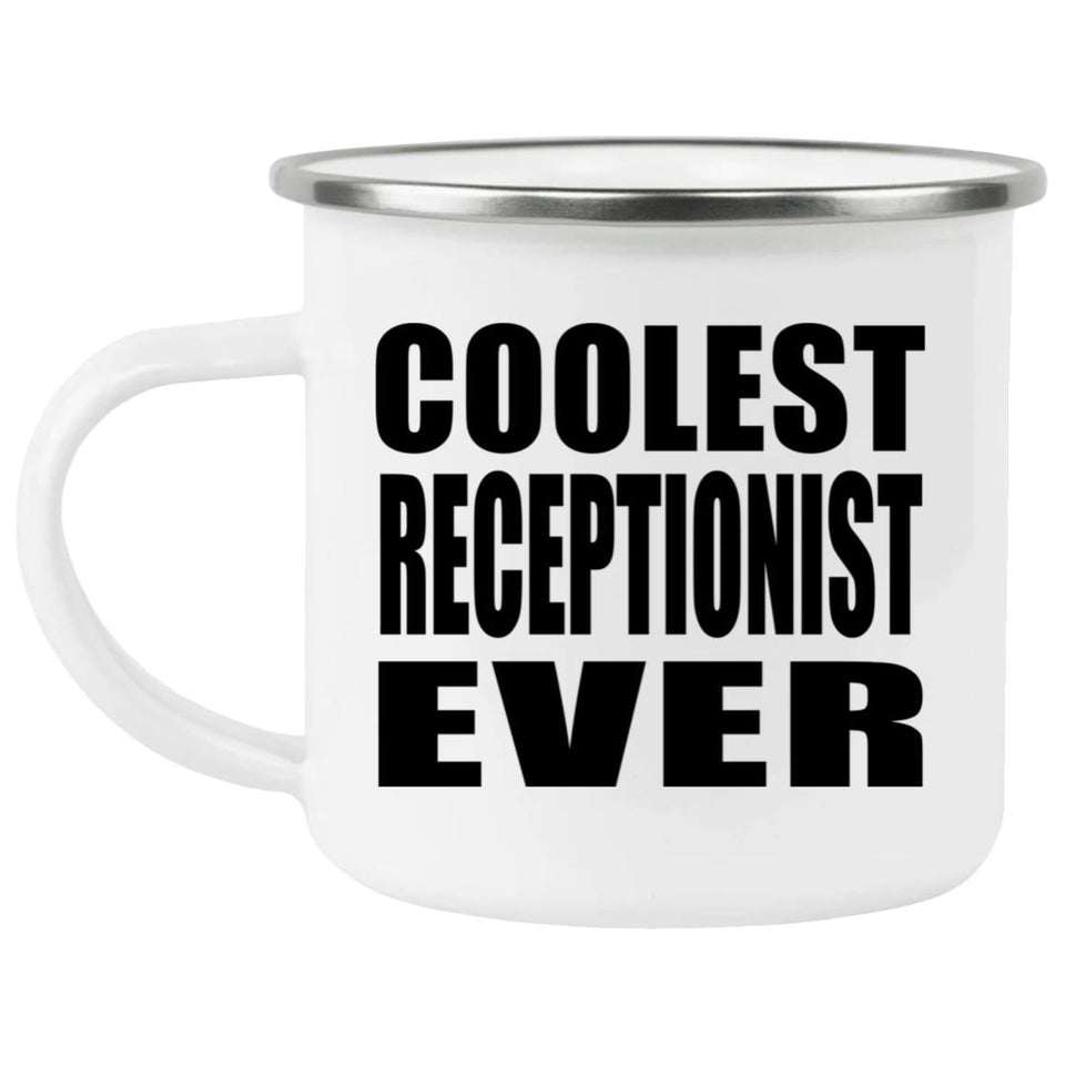 Coolest Receptionist Ever - 12oz Camping Mug