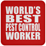 World's Best Pest Control Worker - Drink Coaster