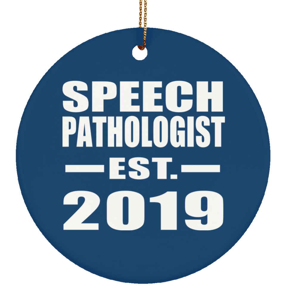 Speech Pathologist Established EST. 2019 - Circle Ornament